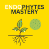 คอร์ส Endophyte Mastery อ. วิโรจน์ วิโรจน์พันธ์